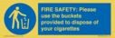 fire-safety-please-use-the-buckets-provided-to-dispose-of-your-cigarettes~
